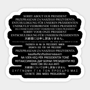 'Sorry About Our President' Awesome Anti-Trump Protest Gift Sticker